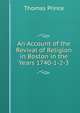 An Account of the Revival of Religion in Boston in the Years 1740-1-2-3, Thomas Prince 