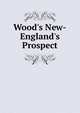 Wood's New-England's Prospect, 