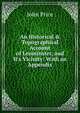An Historical & Topographical Account of Leominster, and It's Vicinity: With an Appendix, John Price 