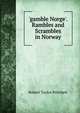 'gamble Norge'. Rambles and Scrambles in Norway, Robert Taylor Pritchett 