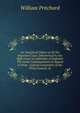 An Analytical Digest of All the Reported Cases Determined by the High Court of Admiralty of England: The Lords Commissioners of Appeal in Prize . Judicial Committee of the Privy Council; Al, William Pritchard 