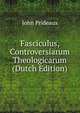 Fasciculus, Controversiarum Theologicarum (Dutch Edition), John Prideaux 