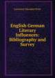 English German Literary Influences: Bibliography and Survey, Lawrence Marsden Price 