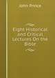 Eight Historical and Critical Lectures On the Bible, John Prince 