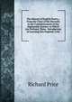 The History of English Poetry,: From the Close of the Eleventh to the Commencement of the Eighteenth Century. to Which Are Prefixed, Three . Introduction of Learning Into England. 3.On, Price, Richard 