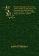 Histoire Des Juifs Et Des Peuples Voisins Depuis La D?cadence Des Royaumes D'isra?l Et De Juda Jusqu'? La Mort De J?sus-Christ, Volume 4 (French Edition), John Prideaux 