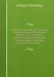 Heads of Lectures On a Course of Experimental Philosophy: Particularly Including Chemistry, Delivered at the New College in Hackney. by Joseph Priestley, ., Priestley, Joseph 