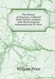 The History of Oswestry, Collected from Various Authors, with Much Original Information By W. Price., William Price 