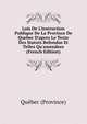 Lois De L'instruction Publique De La Province De Quebec D'apres Le Texte Des Statuts Refondus Et Telles Qu'amendees (French Edition), Quebec (Province) 