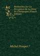 Recherches Sur La Perception De La Dime En Champagne (French Edition), Michel Prosper.* 