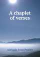 A chaplet of verses, Adelaide Anne Procter 