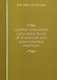 Leather industries laboratory book of analytical and experimental methods, H R. 1848-1927 Procter 
