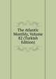 The Atlantic Monthly, Volume 82 (Turkish Edition), 