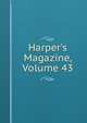 Harper's Magazine, Volume 43, 
