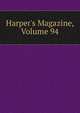 Harper's Magazine, Volume 94, 