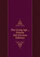 The Living Age ., Volume 260 (Occitan Edition), 