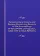 Parliamentary History and Review, Containing Reports of the Proceedings of Parliament During 1825, 1826 with Critical Remarks, 