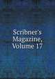 Scribner's Magazine, Volume 17, 