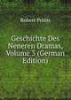 Geschichte Des Neneren Dramas, Volume 3 (German Edition), Robert Prolss 
