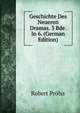 Geschichte Des Neueren Dramas. 3 Bde. In 6. (German Edition), Robert Prolss 
