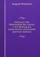 Gebrauch Der Nebensatze Bei Caesar. I: Ein Beitrag Zur Lateinischen Grammatik (German Edition), August Procksch 