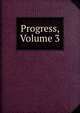 Progress, Volume 3, 