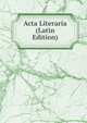 Acta Literaria (Latin Edition), 