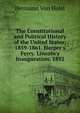 The Constitutional and Political History of the United States: 1859-1861. Harper's Ferry. Lincoln's Inauguration. 1892, Von Holst, H. (Hermann), 1841-1904 