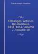 M?langes: Articles De Journaux, 1848-1852, Volume 2; volume 18, Pierre-Joseph Proudhon 