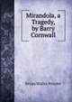 Mirandola, a Tragedy, by Barry Cornwall, Bryan Waller Procter 