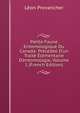 Petite Faune Entomologique Du Canada: Pr?c?d?e D'un Trait? ?l?mentaire D'entomologie, Volume 1 (French Edition), Leon Provancher 