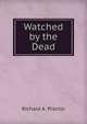 Watched by the Dead, Richard A. Proctor 