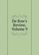 De Bow's Review, Volume 9, 