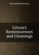 Literary Reminiscences and Gleanings, Richard Wright Procter 