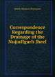 Correspondence Regarding the Drainage of the Nujjuffgurh Jheel, North-western provinces 