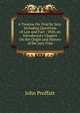 A Treatise On Trial by Jury: Including Questions of Law and Fact : With an Introductory Chapter On the Origin and History of the Jury Trial, John Proffatt 