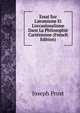 Essai Sur L'atomisme Et L'occasionalisme Dans La Philosophie Cart?sienne (French Edition), Joseph Prost 