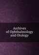 Archives of Ophthalmology and Otology, 