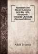 Handbuch Der Klavier-Literatur 1450 Bis 1830: Historisch-Kritische Ubersicht (German Edition), Adolf Prosniz 