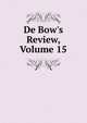 De Bow's Review, Volume 15, 