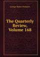 The Quarterly Review, Volume 168, Prothero, G. W. (George Walter), 1848-1922 