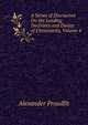 A Series of Discourses On the Leading Doctrines and Duties of Christianity, Volume 4, Alexander Proudfit 