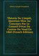 Th?orie De L'imp?t, Question Mise Au Concours Par Le Conseil D'?tat Du Canton Do Vaud En 1860 (French Edition), Pierre-Joseph Proudhon 