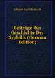 Beitrage Zur Geschichte Der Syphilis (German Edition), Johann Karl Proksch 