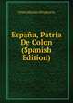 Espana, Patria De Colon (Spanish Edition), Otero Sanchez Prudencio 