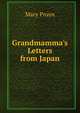 Grandmamma's Letters from Japan, Mary Pruyn 
