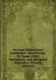 German Educational Exhibition: World's Fair, St. Louis, 1904. Elementary and Advanced Education (French Edition), 