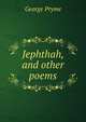 Jephthah, and other poems, George Pryme 