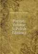 Poezye, Volume 3 (Polish Edition), Kazimierz Przerwa-Tetmajer 