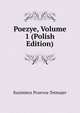 Poezye, Volume 1 (Polish Edition), Kazimierz Przerwa-Tetmajer 